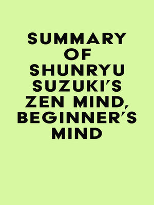 cover image of Summary of Shunryu Suzuki's Zen Mind, Beginner's Mind